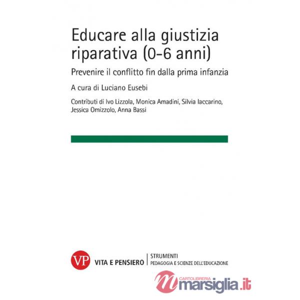 Educare alla giustizia riparativa (0-6 anni). Prevenire il conflitto fin dalla prima infanzia