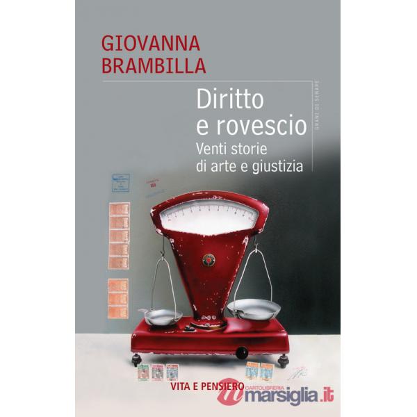 Diritto e rovescio. Venti storie di arte e giustizia
