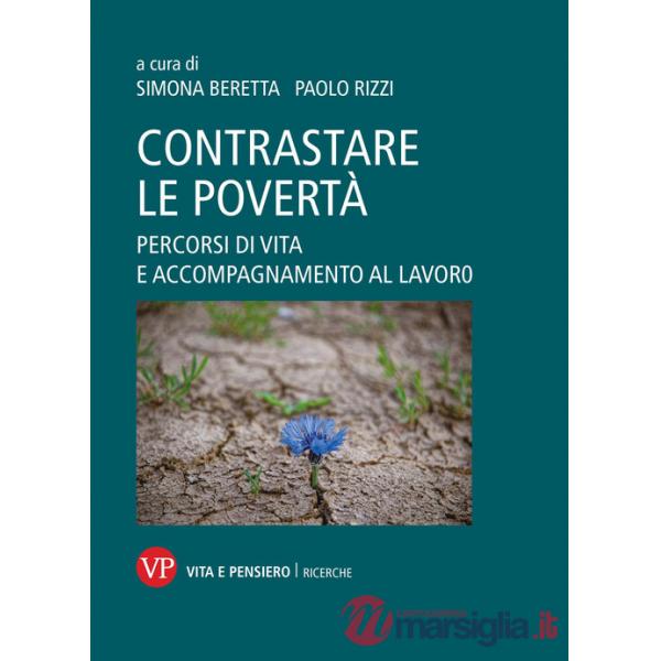 Contrastare le povertà. Percorsi di vita e accompagnamento al lavoro