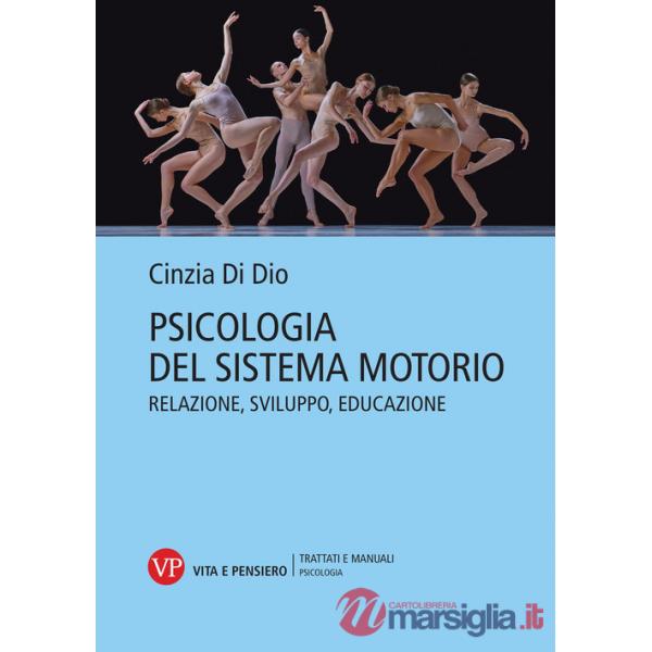 Psicologia del sistema motorio. Relazione, sviluppo, educazione