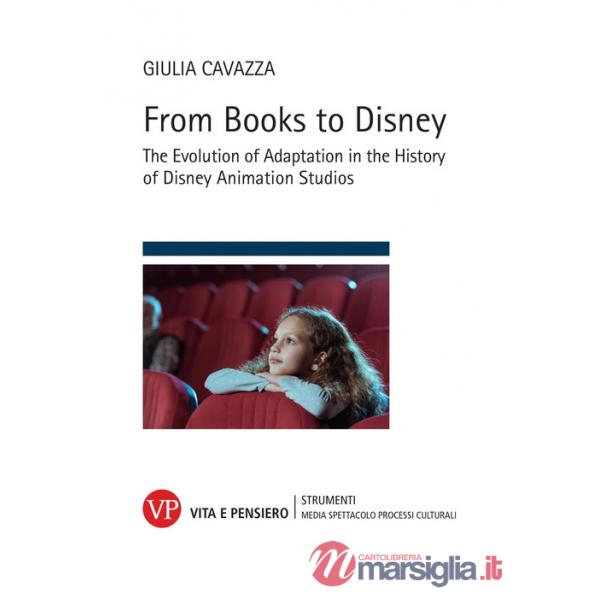From books to Disney. The evolution of adaptation in the history of Disney animation studios