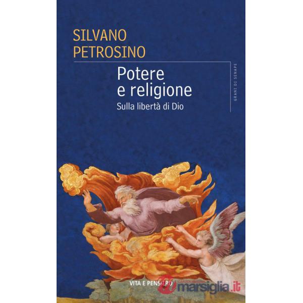 Potere e religione. Sulla libertà di Dio