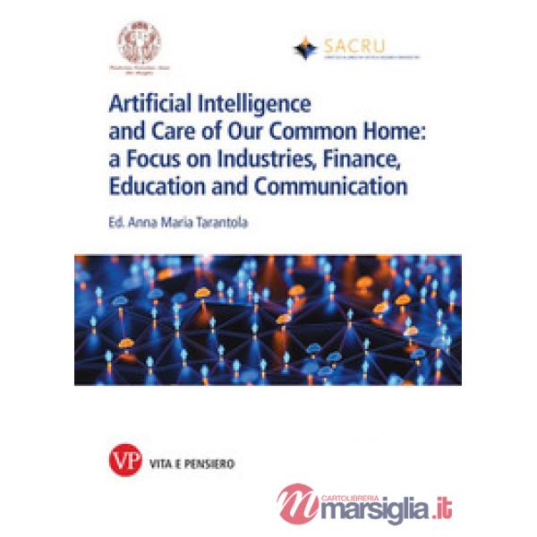 Artificial intelligence and care of our common home. A focus on industries, finance, education and communication