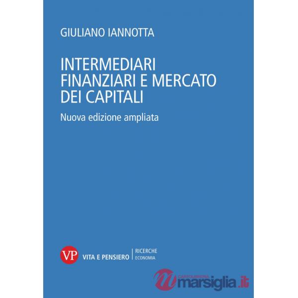 Intermediari finanziari e mercato dei capitali. Nuova ediz.