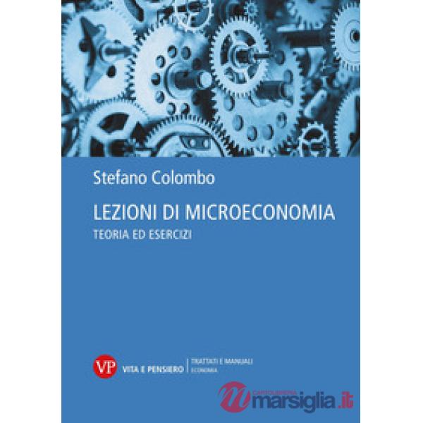 Lezioni di microeconomia. Teoria ed esercizi
