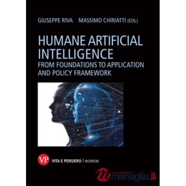 Humane artificial intelligence. From foundations to application and policy framework