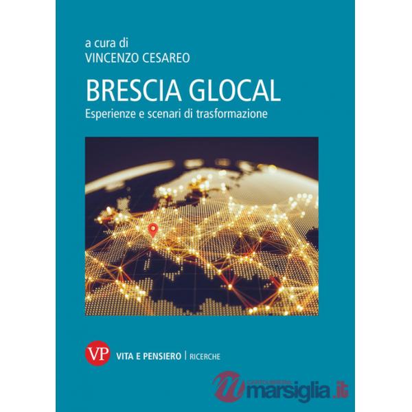 Brescia glocal. Esperienze e scenari di trasformazione