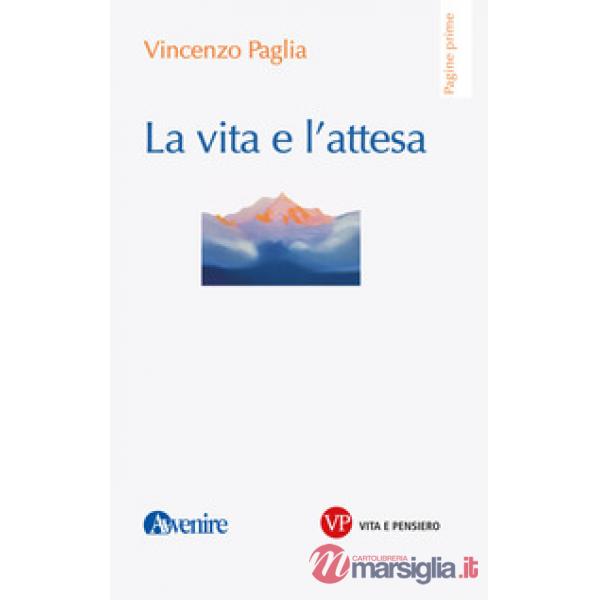 Vita e l'attesa (La)