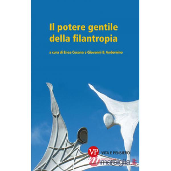 Potere gentile della filantropia (Il)