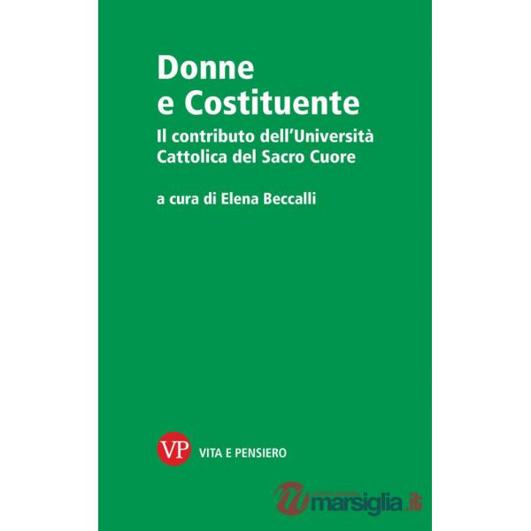 Donne e Costituente. Il contributo dell'Università Cattolica del Sacro Cuore