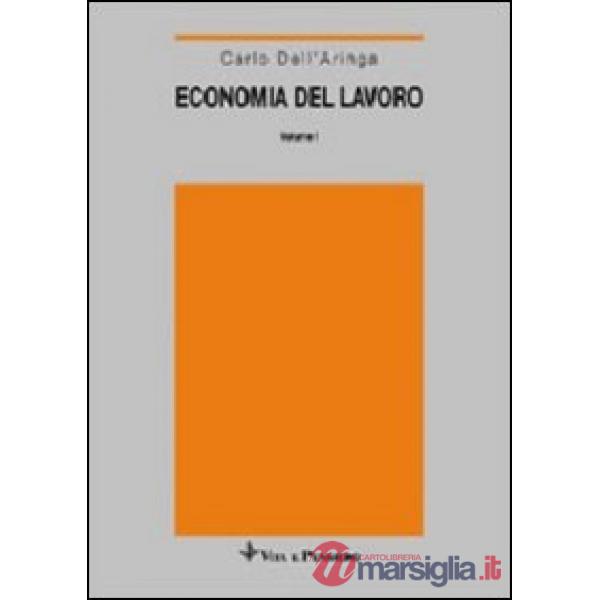 Economia del lavoro. Vol. 1: Domanda e offerta