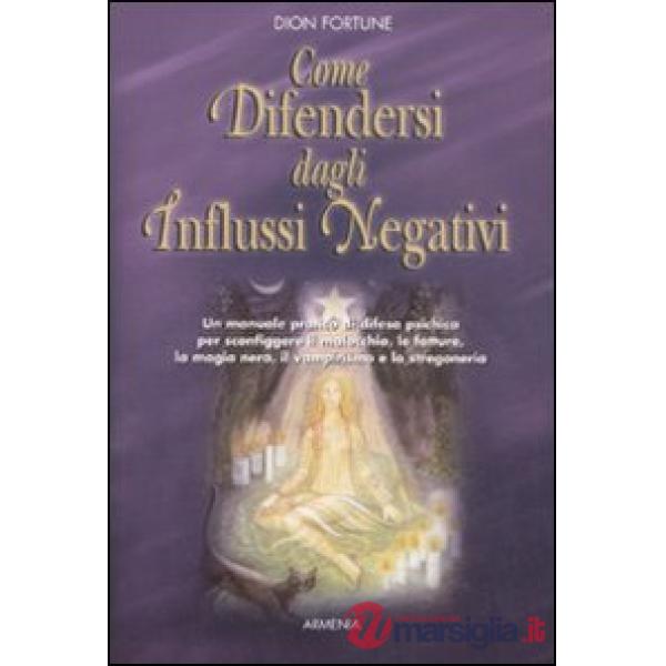 Come difendersi dagli influssi negativi