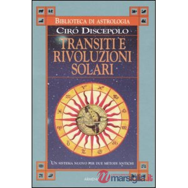 Transiti e rivoluzioni solari. Un sistema nuovo per due metodi antichi