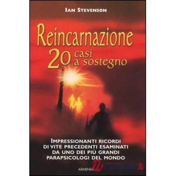 Reincarnazione. 20 casi a sostegno