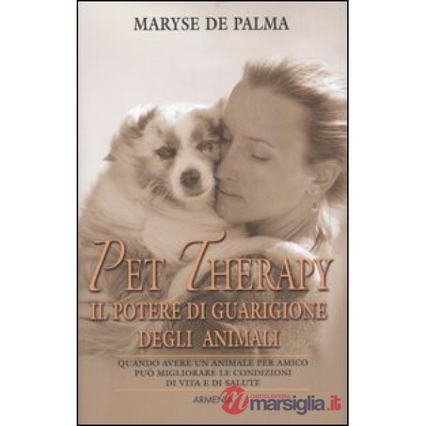 Pet Therapy. Il potere di guarigione degli animali