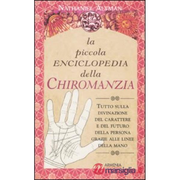 Piccola enciclopedia della chiromanzia (La)