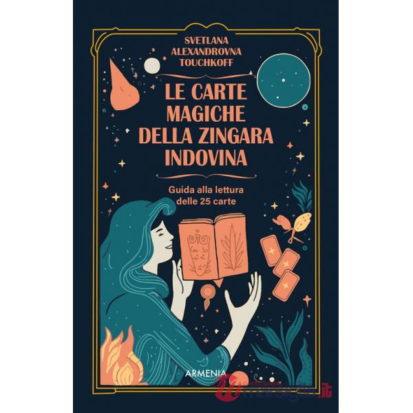 Carte magiche della zingara indovina. Dall'antica tradizione gitana, i segreti dell'arte di predire il futuro. Con 25 carte (Le)