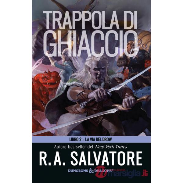 Trappola di ghiaccio. La via del Drow. Vol. 2