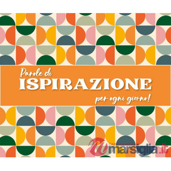 Parole di ispirazione per ogni giorno! Ediz. a colori. Ediz. a spirale