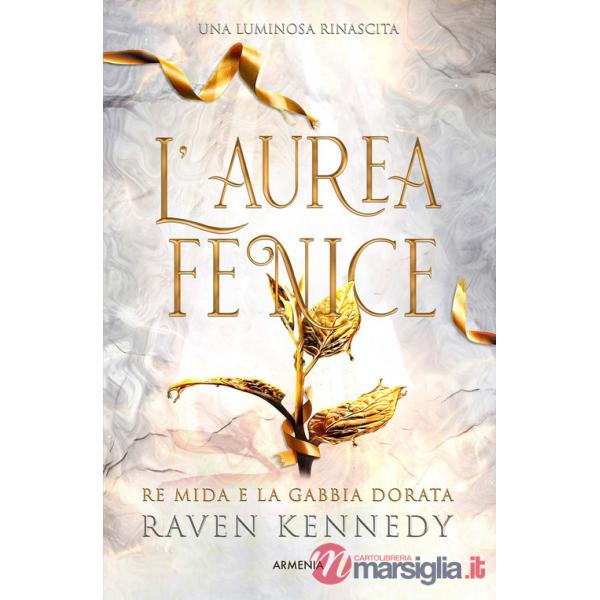 Aurea fenice. Re Mida e la gabbia dorata (L')
