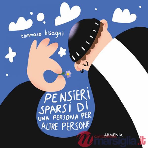 Pensieri sparsi di una persona per altre persone