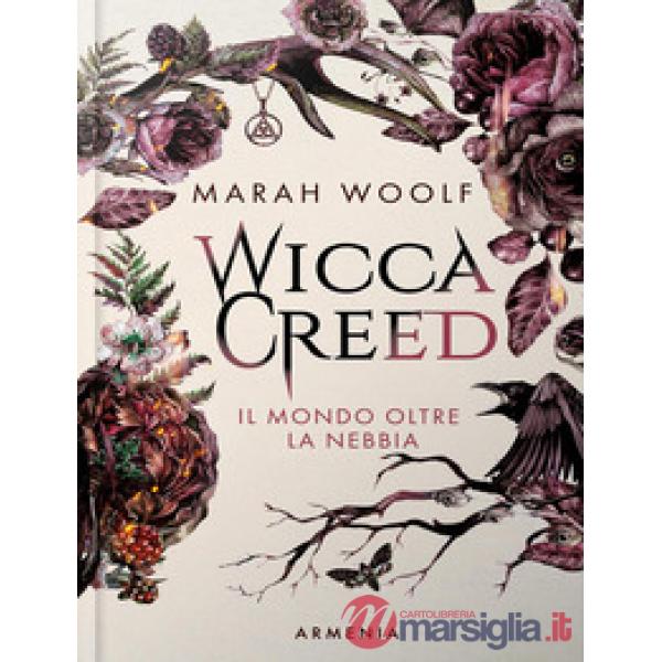 Wicca creed. Il mondo oltre la nebbia. Vol. 1