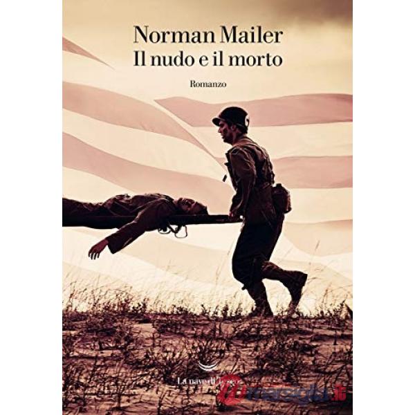 Nudo e il morto (Il)