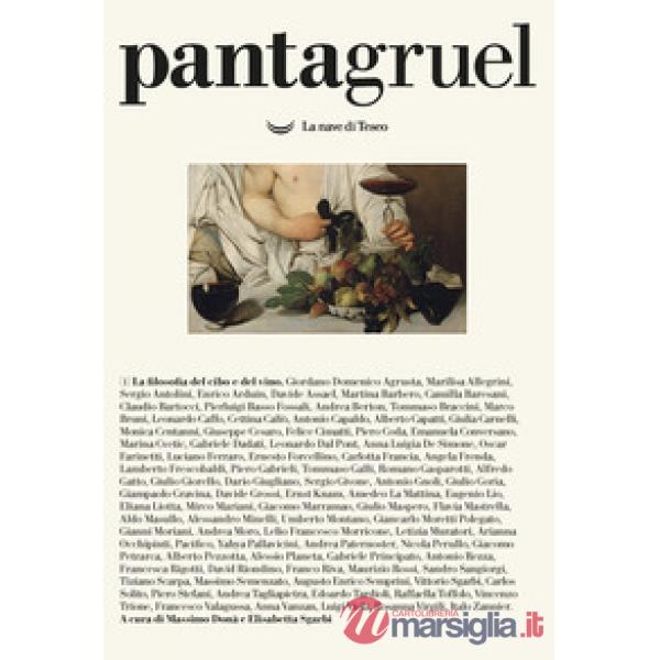 Pantagruel (2020). Vol. 1: La filosofia del cibo e del vino