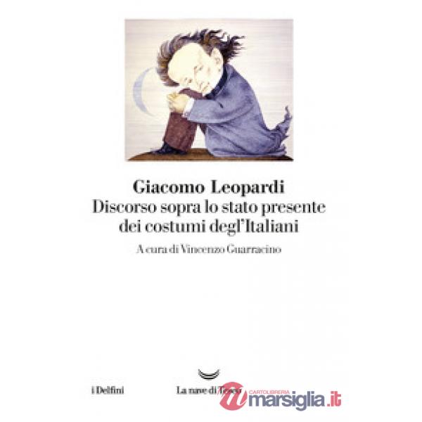 Discorso sopra lo stato presente dei costumi degl'Italiani. Nuova ediz.
