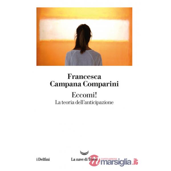 Eccomi! La teoria dell'anticipazione