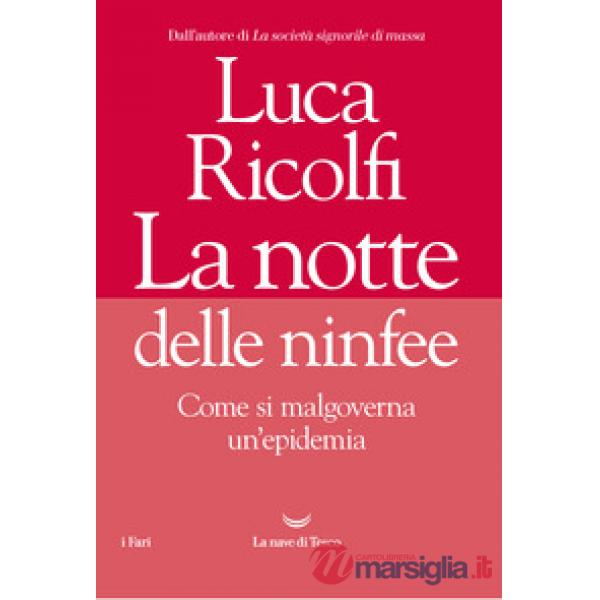 Notte delle ninfee. Come si malgoverna un'epidemia (La)