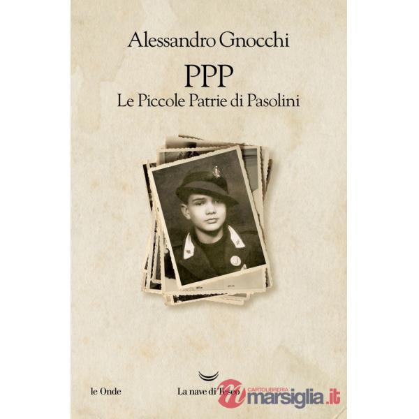 PPP. Le piccole patrie di Pasolini