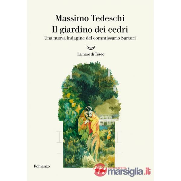 Giardino dei cedri. Una nuova indagine del commissario Sartori (Il)