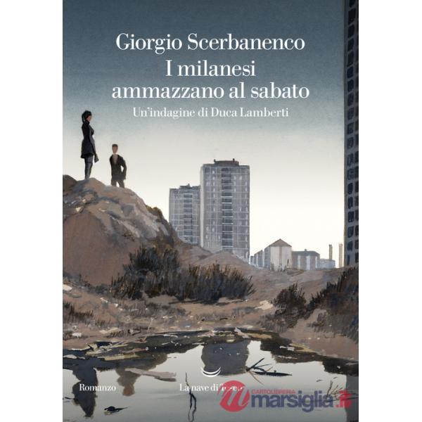 Milanesi ammazzano al sabato. Un'indagine di Duca Lamberti (I)