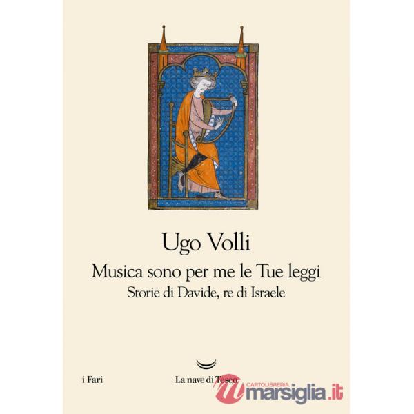 Musica sono per me le Tue leggi. Storie di Davide, re d'Israele