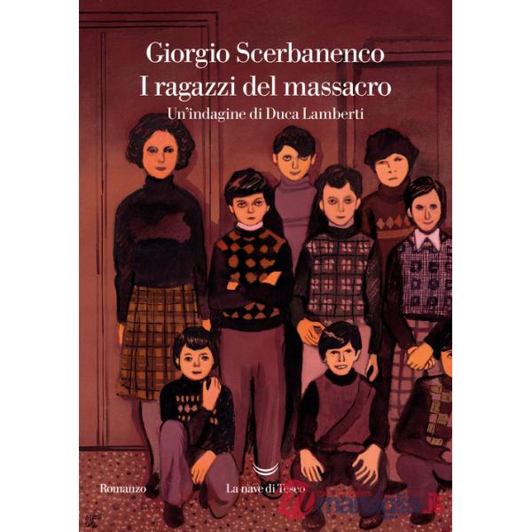 Ragazzi del massacro. Un'indagine di Duca Lamberti (I)