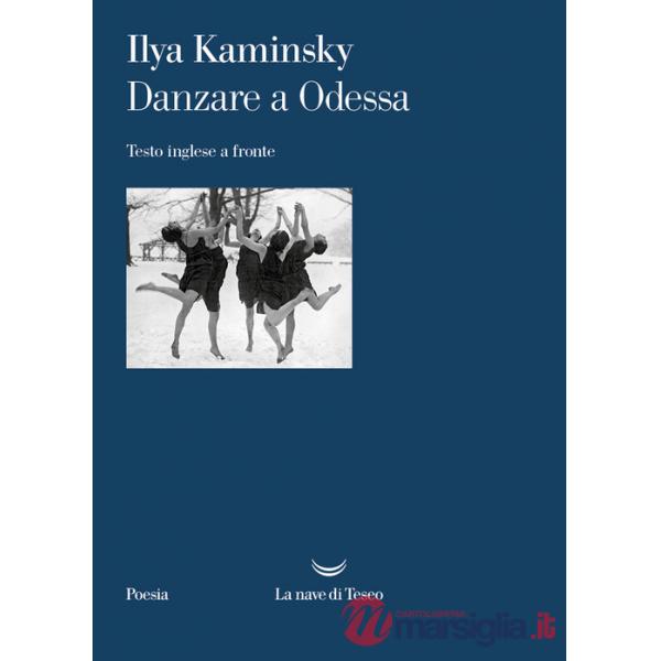 Danzare a Odessa. Testo inglese a fronte