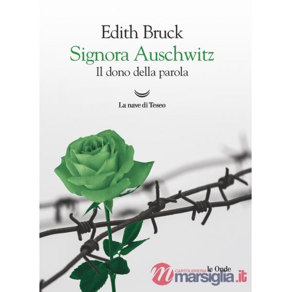 Signora Auschwitz. Il dono della parola