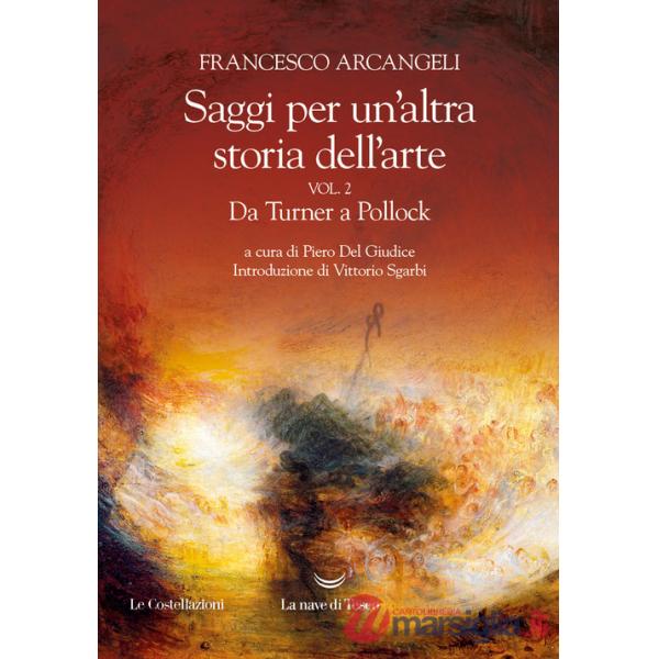 Saggi per un'altra storia dell'arte. Vol. 2: Da Turner a Pollock