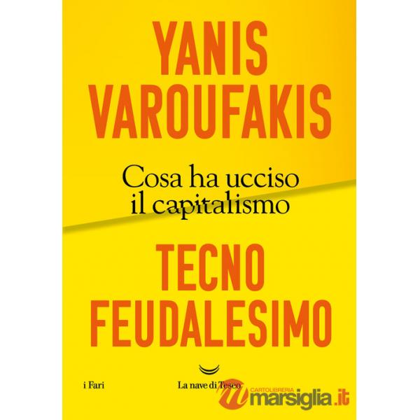 Tecnofeudalesimo. Cosa ha ucciso il capitalismo
