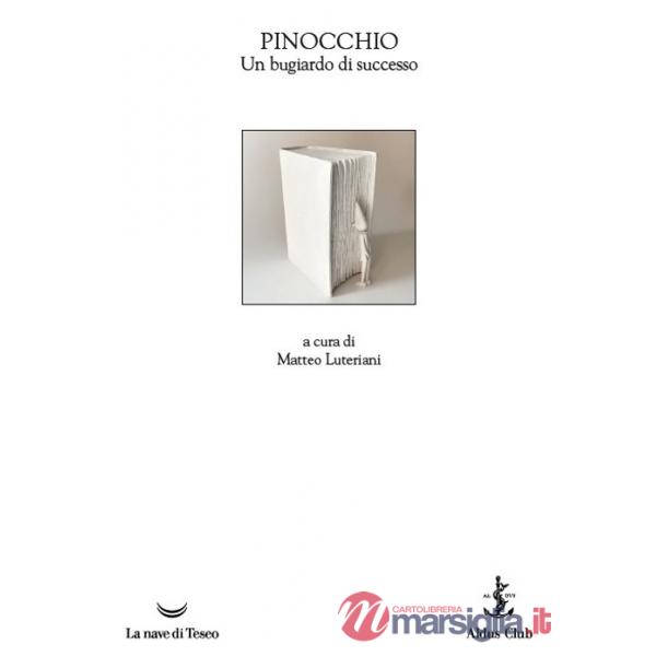 Pinocchio. Un bugiardo di successo. I quaderni dell'Aldus Club