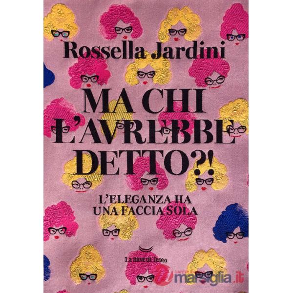 Ma chi l'avrebbe detto?! L'eleganza ha una faccia sola