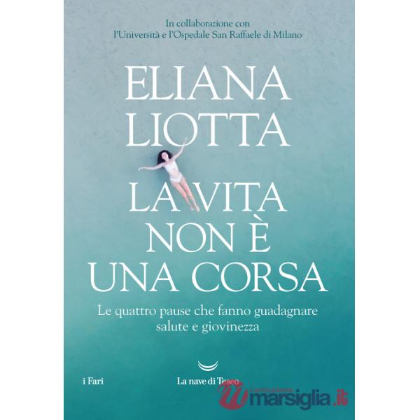 Vita non è una corsa. Le quattro pause che fanno guadagnare salute e giovinezza (La)