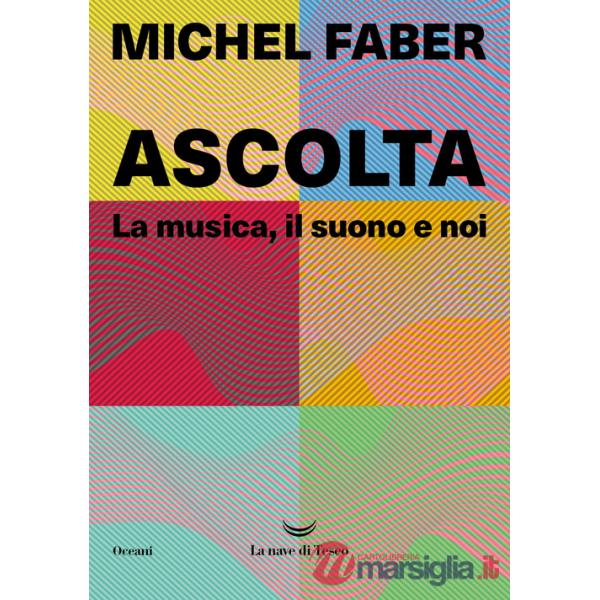 Ascolta. La musica, il suono e noi