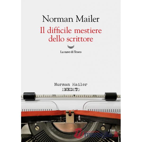 Difficile mestiere dello scrittore (Il)