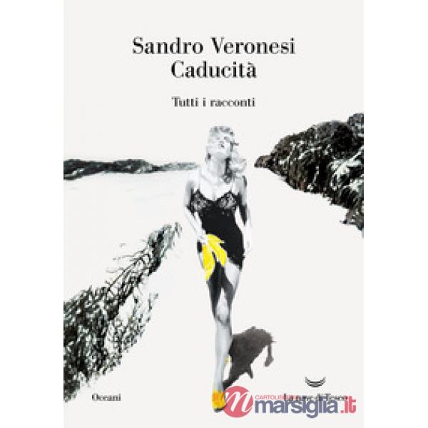 Caducità. Tutti i racconti