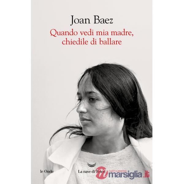 Quando vedi mia madre, chiedile di ballare