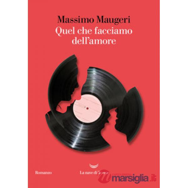 Quel che facciamo dell'amore