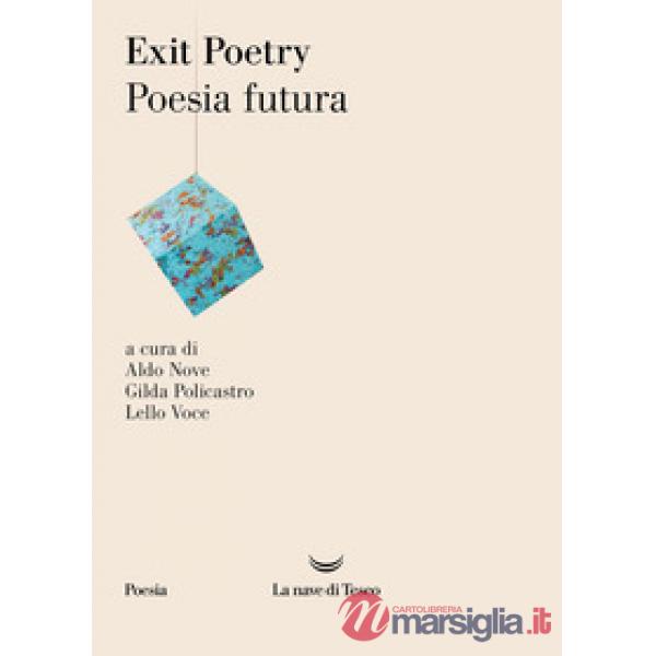 Exit poetry. Poesia futura
