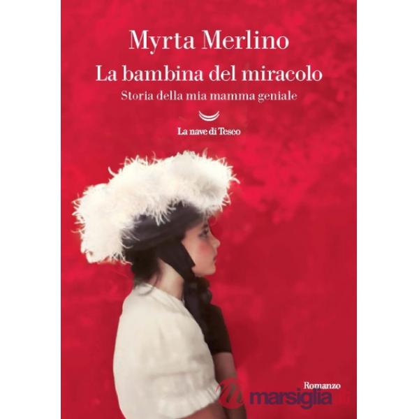 Bambina del miracolo. Storia della mia mamma geniale (La)